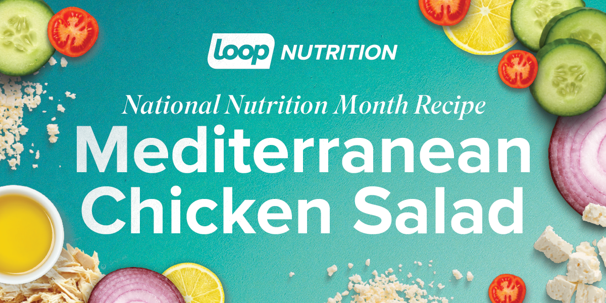 Mediterranean chicken salad recipe for national nutrition month